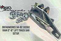 Bkfabworks 94-02 Dodge 1500, 2500 & 3500 Complete Track Bar Setup. 0"-8" Lift