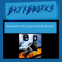 Bkfabworks Xj Mj Zj Upper Track Bar Bracket.